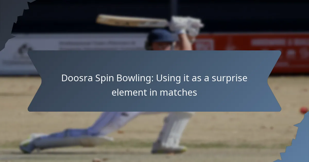 Doosra Spin Bowling: Using it as a surprise element in matches