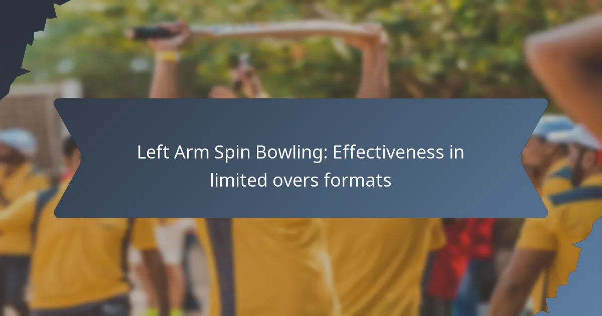 Left Arm Spin Bowling: Effectiveness in limited overs formats
