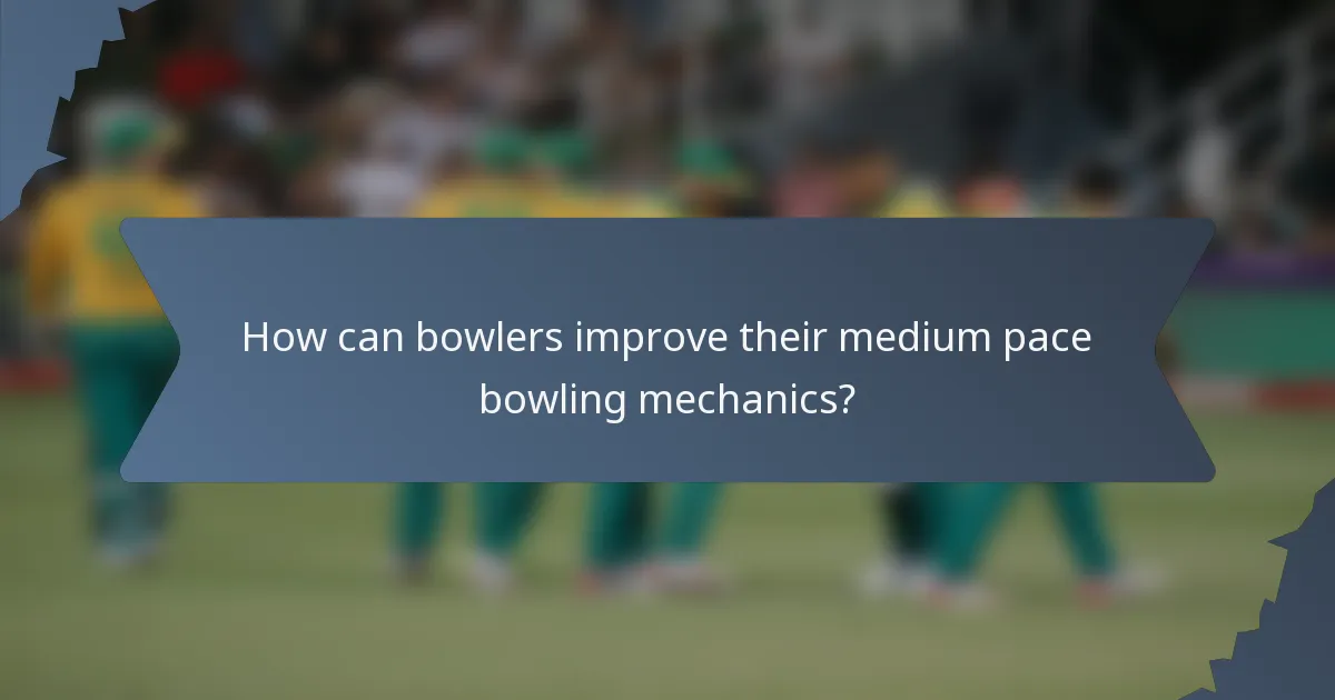 How can bowlers improve their medium pace bowling mechanics?