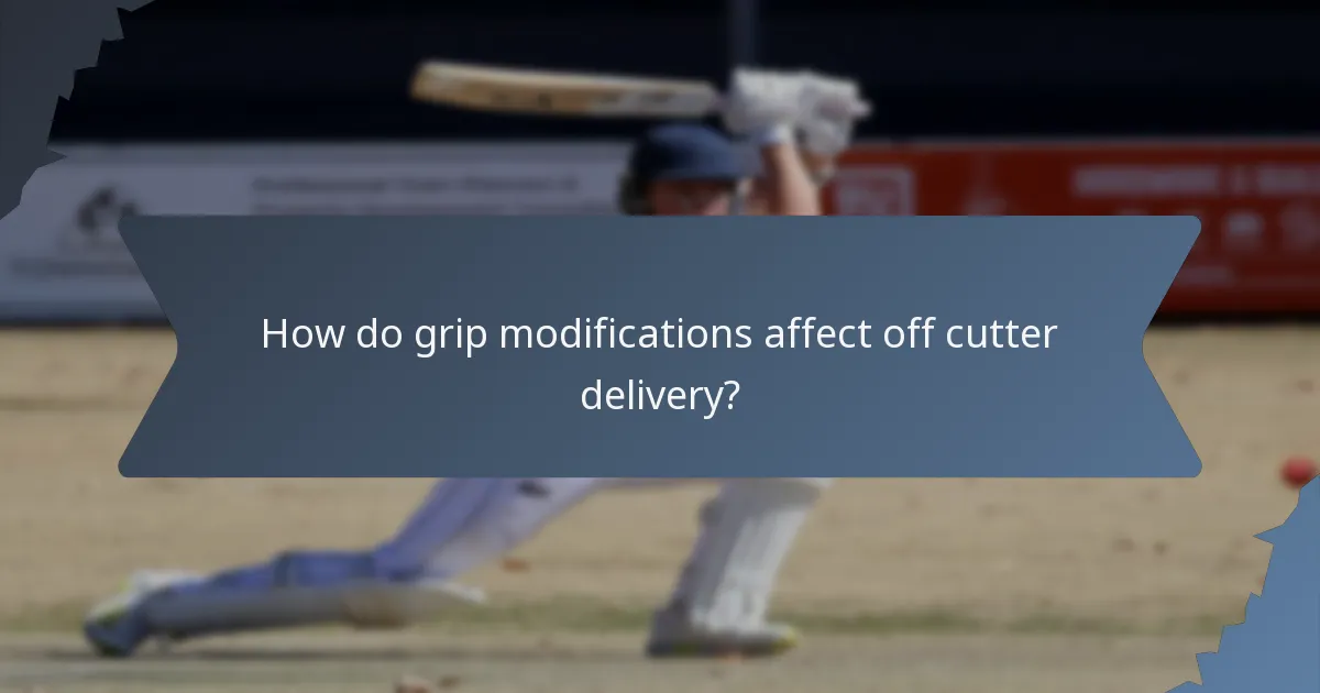 How do grip modifications affect off cutter delivery?