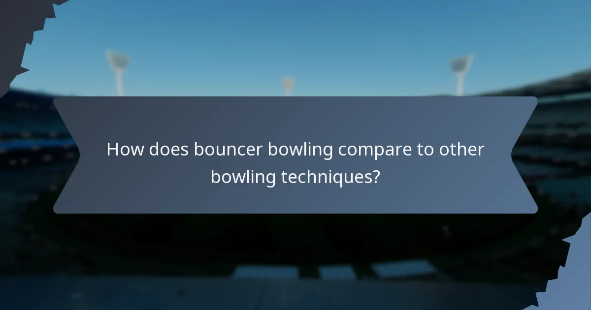 How does bouncer bowling compare to other bowling techniques?